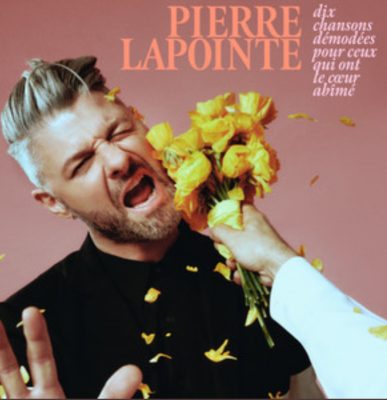 Pierre Lapointe pour ceux qui ont le coeur abîmé 